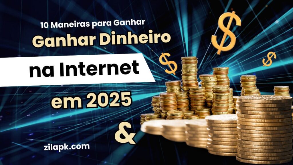 10 Maneiras para Ganhar Dinheiro na Internet em 2025